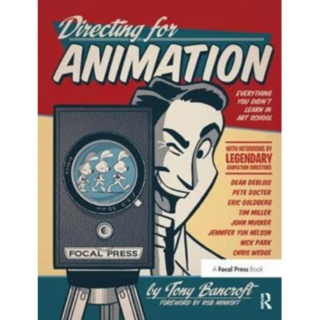 Directing for Animation: Everything You Didn't Learn in Art School