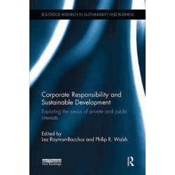 Corporate Responsibility and Sustainable Development: Exploring the nexus of private and public interests