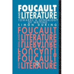 Foucault and Literature: Towards a Genealogy of Writing