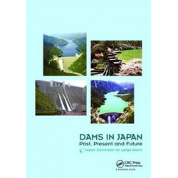 Dams in Japan: Past, Present and Future