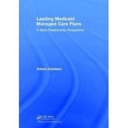 Leading Medicaid Managed Care Plans: A State Relationship Perspective