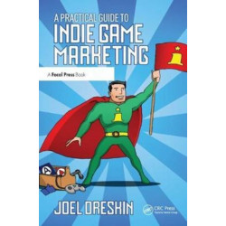A Practical Guide to Indie Game Marketing
