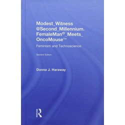 Modest_Witness@Second_Millennium. FemaleMan_Meets_OncoMouse: Feminism and Technoscience