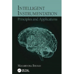 Intelligent Instrumentation: Principles and Applications