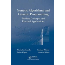 Genetic Algorithms and Genetic Programming: Modern Concepts and Practical Applications