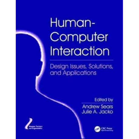 Human-Computer Interaction: Design Issues, Solutions, and Applications