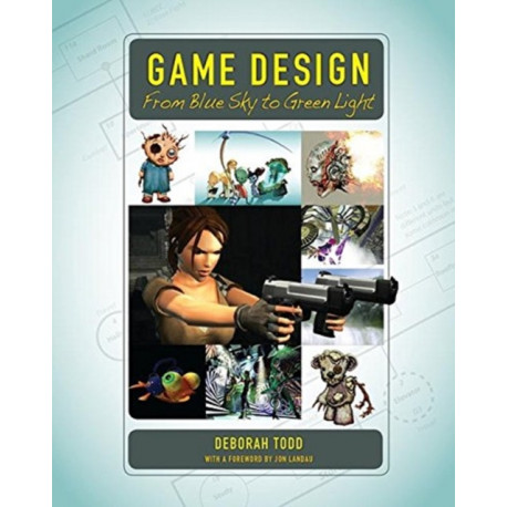 Game Design: From Blue Sky to Green Light