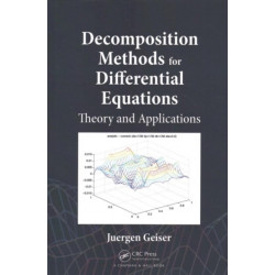 Decomposition Methods for Differential Equations: Theory and Applications
