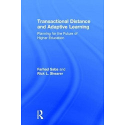 Transactional Distance and Adaptive Learning: Planning for the Future of Higher Education