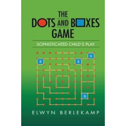 The Dots and Boxes Game: Sophisticated Child's Play