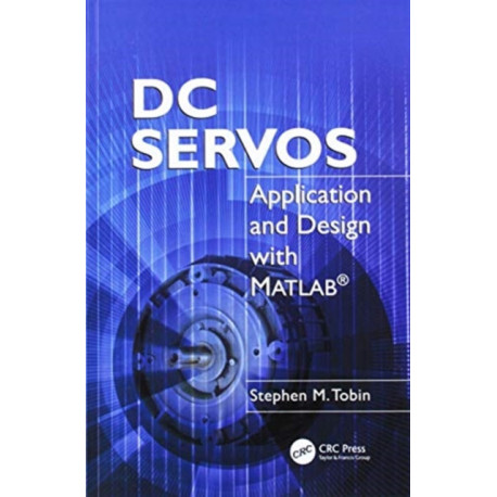DC Servos: Application and Design with MATLAB