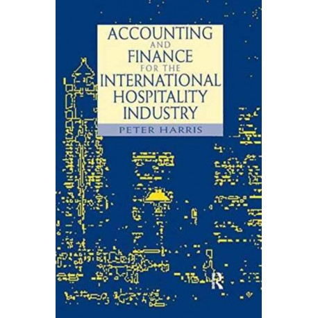 Accounting and Finance for the International Hospitality Industry