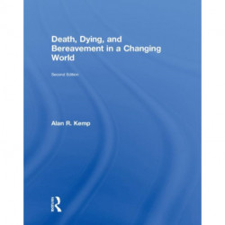 Death, Dying, and Bereavement in a Changing World