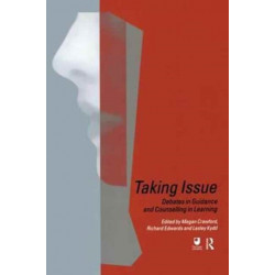 Taking Issue: Debates in Guidance and Counselling in Learning