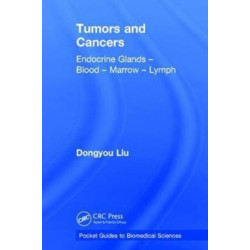 Tumors and Cancers: Endocrine Glands – Blood – Marrow – Lymph