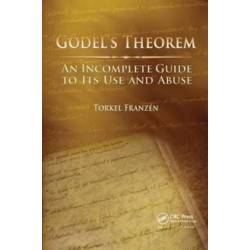 Godel's Theorem: An Incomplete Guide to Its Use and Abuse