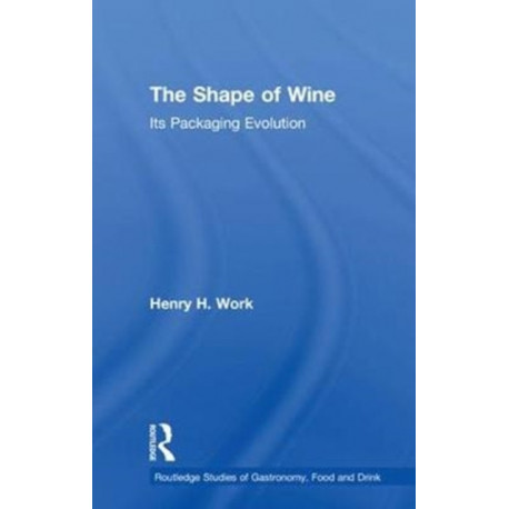The Shape of Wine: Its Packaging Evolution