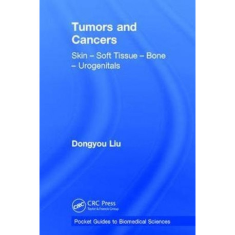 Tumors and Cancers: Skin – Soft Tissue – Bone – Urogenitals