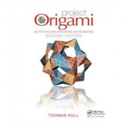 Project Origami: Activities for Exploring Mathematics, Second Edition
