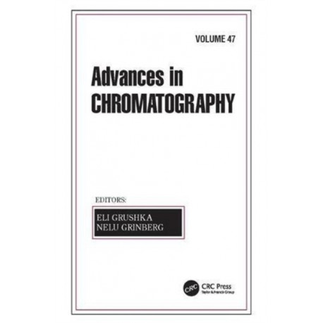 Advances in Chromatography, Volume 47
