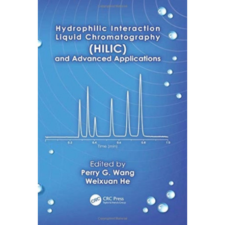 Hydrophilic Interaction Liquid Chromatography (HILIC) and Advanced Applications