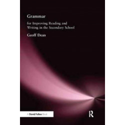 Grammar for Improving Writing and Reading in Secondary School: For Improving Reading and Writing in the Secondary School