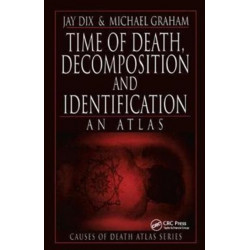 Time of Death, Decomposition and Identification: An Atlas