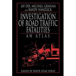Investigation of Road Traffic Fatalities: An Atlas