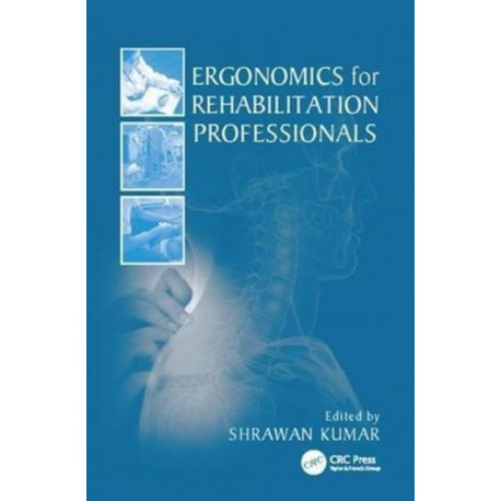 Ergonomics for Rehabilitation Professionals