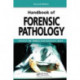 Handbook of Forensic Pathology