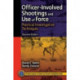 Officer-Involved Shootings and Use of Force: Practical Investigative Techniques, Second Edition