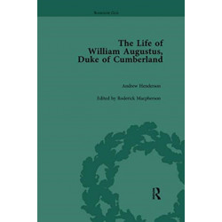 The Life of William Augustus, Duke of Cumberland: by Andrew Henderson