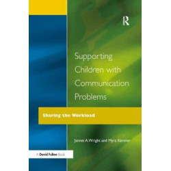 Supporting Children with Communication Problems: Sharing the Workload