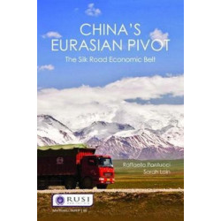 China’s Eurasian Pivot: The Silk Road Economic Belt