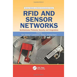 RFID and Sensor Networks: Architectures, Protocols, Security, and Integrations
