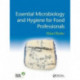 Essential Microbiology and Hygiene for Food Professionals