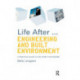 Life After...Engineering and Built Environment: A practical guide to life after your degree