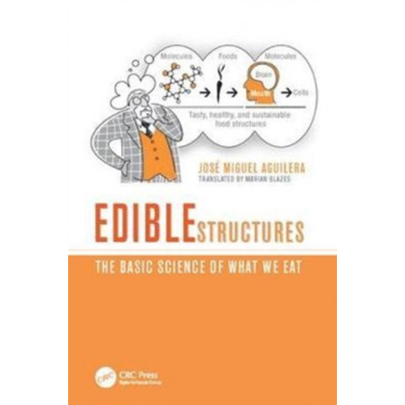 Edible Structures: The Basic Science of What We Eat