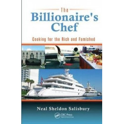 The Billionaire's Chef: Cooking for the Rich and Famished