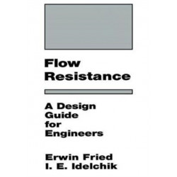 Flow Resistance: A Design Guide for Engineers: A Design Guide for Engineers