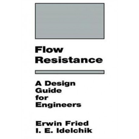 Flow Resistance: A Design Guide for Engineers: A Design Guide for Engineers