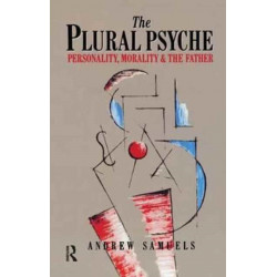 The Plural Psyche: Personality, Morality and the Father