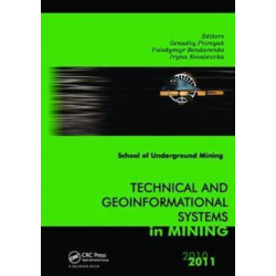 Technical and Geoinformational Systems in Mining: School of Underground Mining 2011