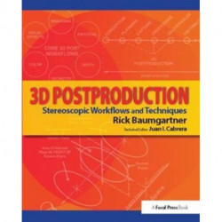 3D Postproduction: Stereoscopic Workflows and Techniques