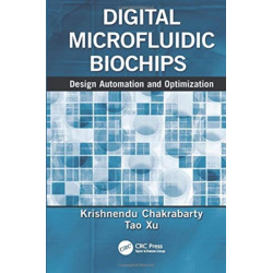 Digital Microfluidic Biochips: Design Automation and Optimization