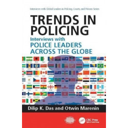 Trends in Policing: Interviews with Police Leaders Across the Globe, Volume Two