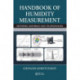 Handbook of Humidity Measurement: Methods, Materials and Technologies, Three-Volume Set