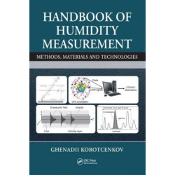 Handbook of Humidity Measurement: Methods, Materials and Technologies, Three-Volume Set