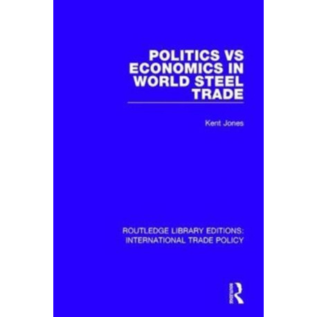 Politics vs Economics in World Steel Trade