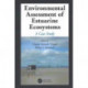Environmental Assessment of Estuarine Ecosystems: A Case Study